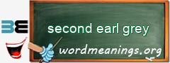 WordMeaning blackboard for second earl grey